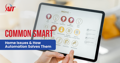 Common Smart Home Issues & Reliable Automation Solutions