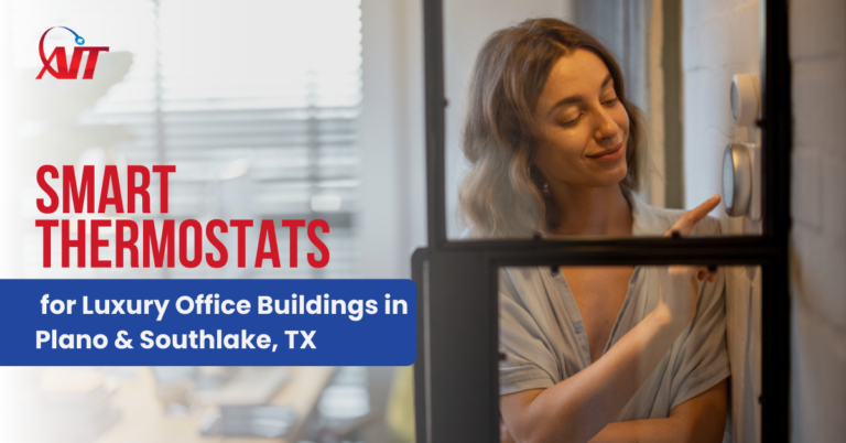 Smart Thermostats for Luxury Office Buildings in Plano & Southlake, TX